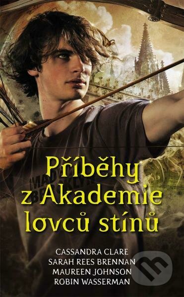 Příběhy z Akademie lovců stínů-Cassandra Clare