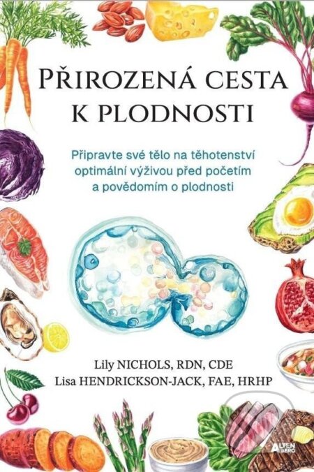 Přirozená cesta k plodnosti-Lily Nichols a Lisa Hendrickson-Jack