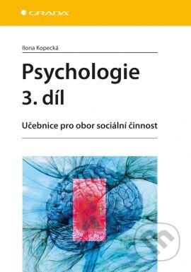 Psychologie 3. díl-Ilona Kopecká