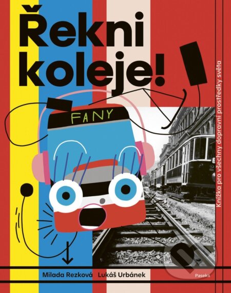 Řekni koleje!-Milada Rezková a Lukáš Urbánek