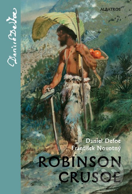 Robinson Crusoe-Daniel Defoe a František Novotný