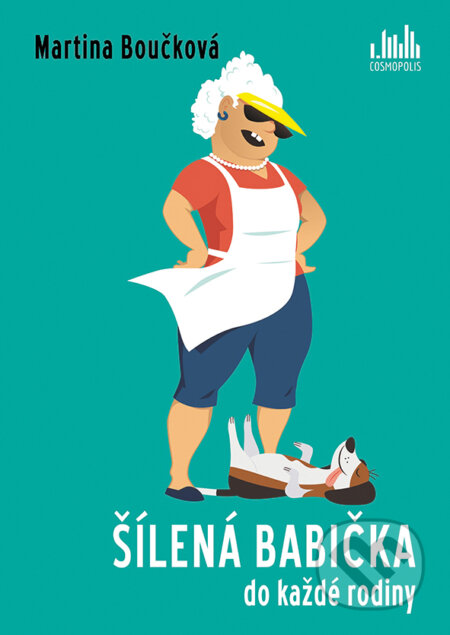 Šílená babička do každé rodiny-Martina Boučková