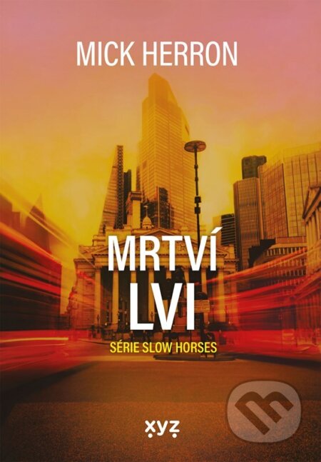 Slow Horses: Mrtví lvi-Mick Herron