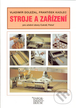 Stroje a zařízení-František Kadlec a Vladimír Doležal
