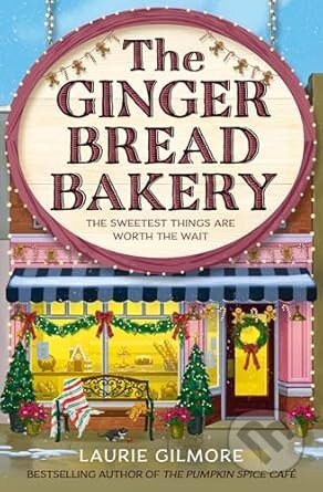 The Gingerbread Bakery-Laurie Gilmore