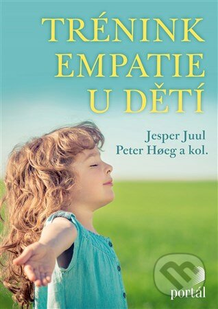 Trénink empatie u dětí-Jesper Juul a Peter Hoegh