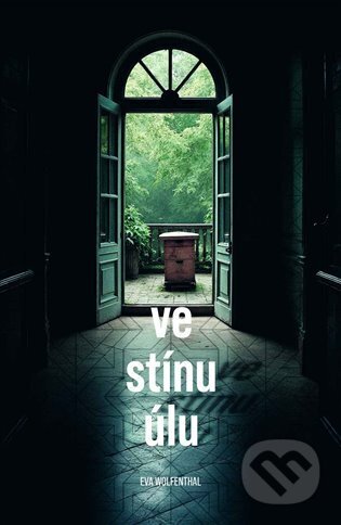 Ve stínu úlu-Eva Wolfenthal