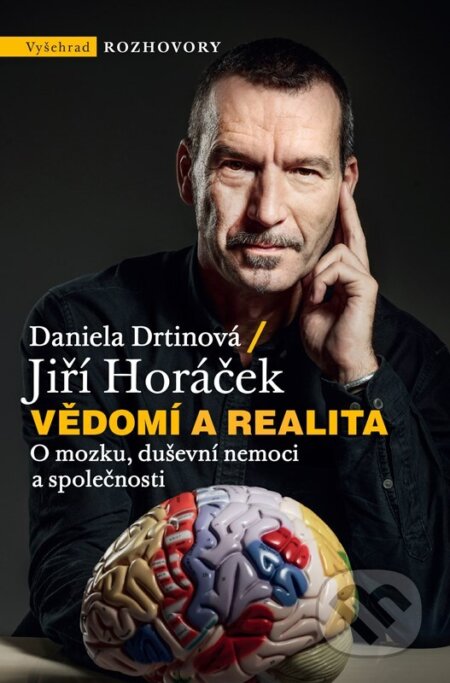 Vědomí a realita-Jiří Horáček a Daniela Drtinová