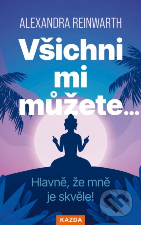 Všichni mi můžete…-Alexandra Reinwarth