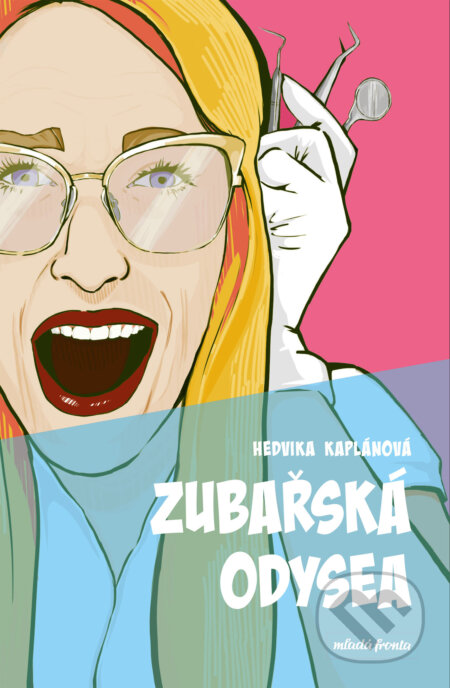 Zubařská odysea-Hedvika Kaplánová