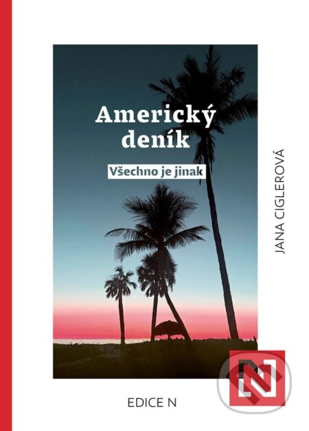 Americký deník: všechno je jinak-Jana Ciglerová