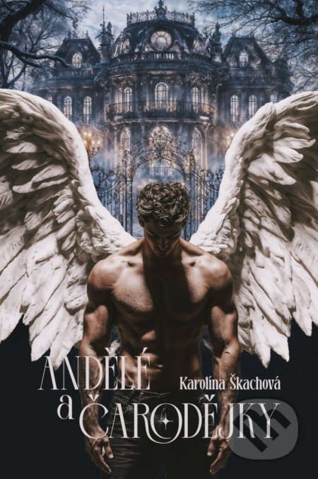 Andělé a čarodějky-Karolína Škachová