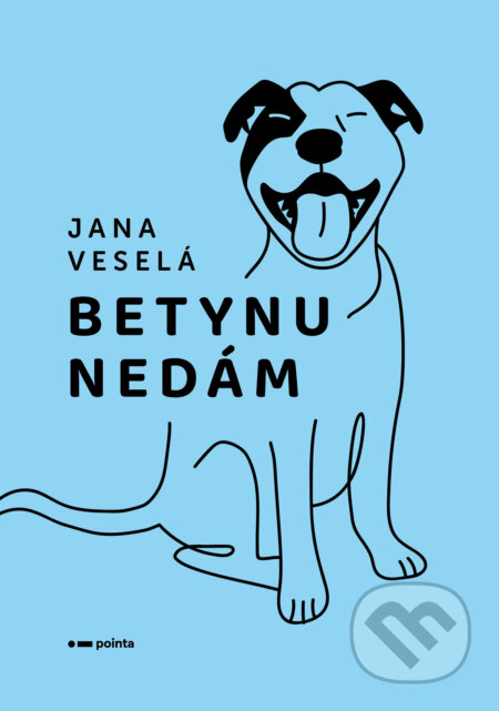 Betynu nedám-Jana Veselá