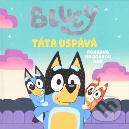 Bluey: Táta uspává-Autorský kolektiv