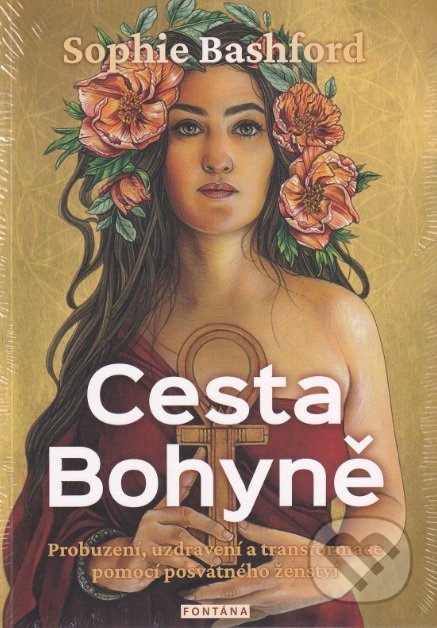 Cesta Bohyně-Sophie Bashford