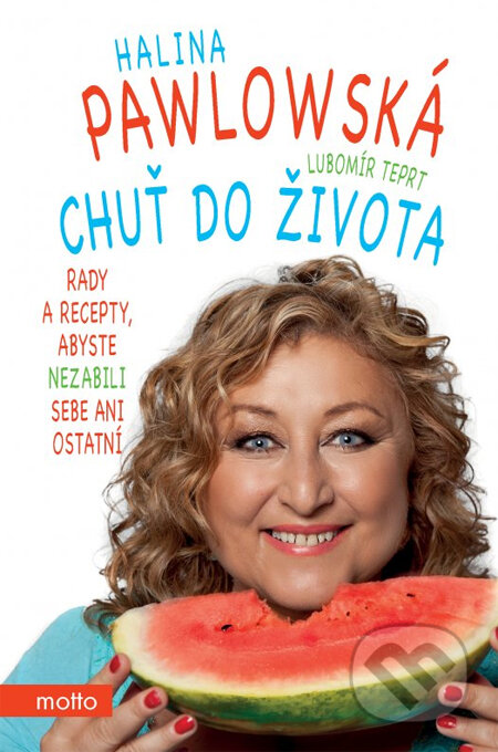 Chuť do života-Halina Pawlowská a Lubomír Teprt