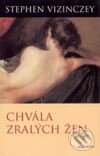 Chvála zralých žen-Stephen Vizinczey