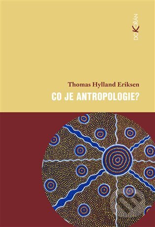 Co je antropologie?-Thomas Hylland Eriksen