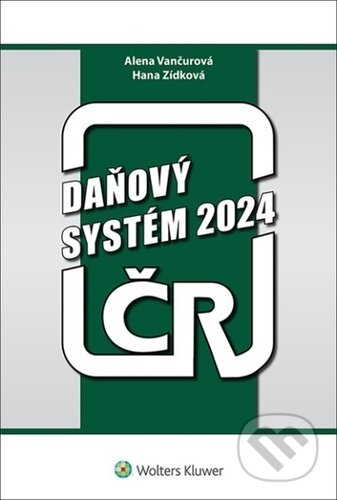 Daňový systém ČR 2024-Alena Vančurová a Hana Zídková