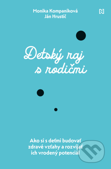 Detský raj s rodičmi-Ján Hrustič a Monika Kompaníková