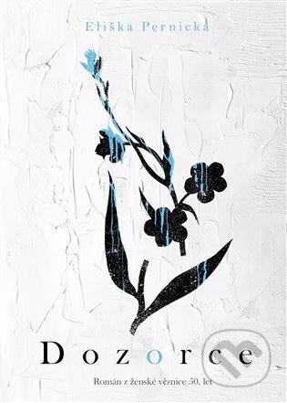 Dozorce-Eliška Pernická