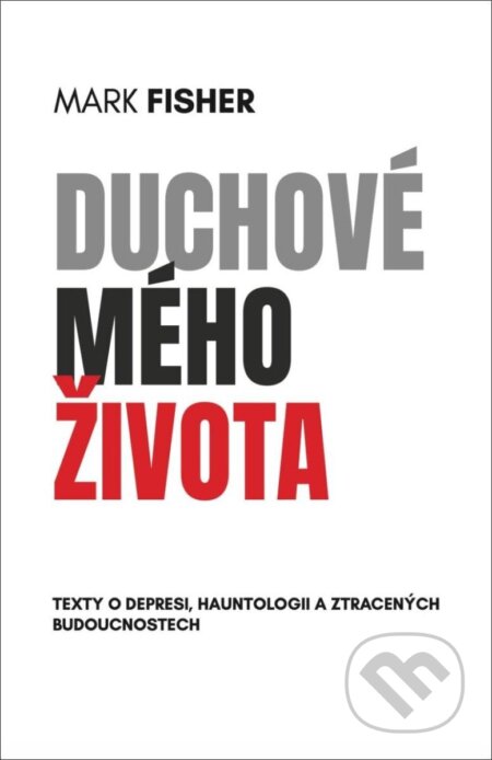 Duchové mého života-Mark Fisher