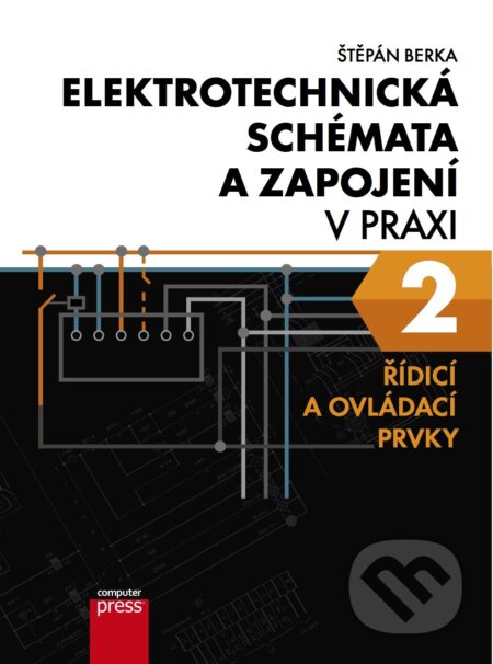 Elektrotechnická schémata a zapojení v praxi 2-Štěpán Berka