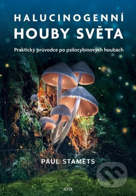 Halucinogenní houby světa-Paul Stamets