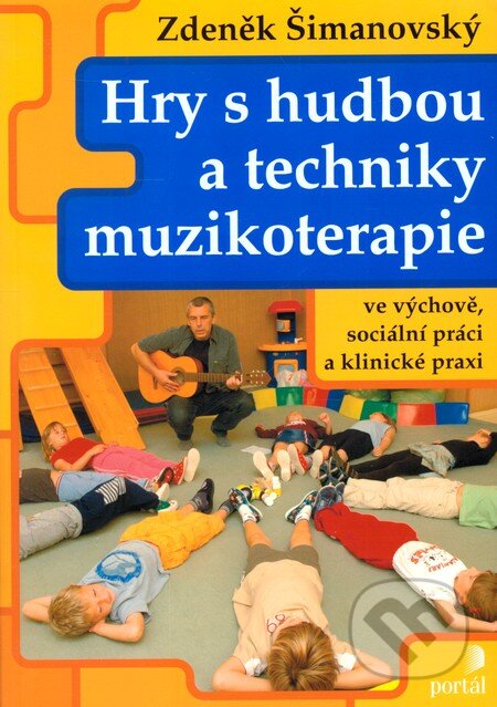Hry s hudbou a techniky muzikoterapie-Zdeněk Šimanovský
