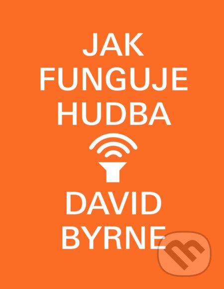 Jak funguje hudba-David Byrne
