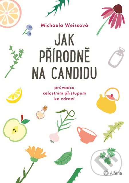 Jak přírodně na candidu-Michaela Weissová