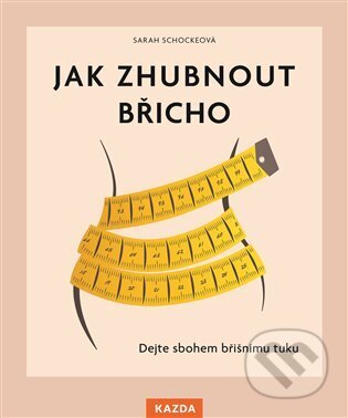 Jak zhubnout břicho-Sarah Schocke