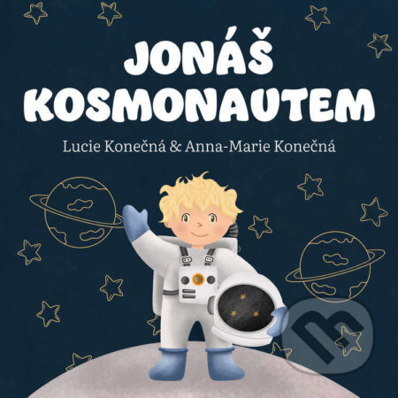 Jonáš kosmonautem-Lucie Konečná a Anna-Marie Konečná