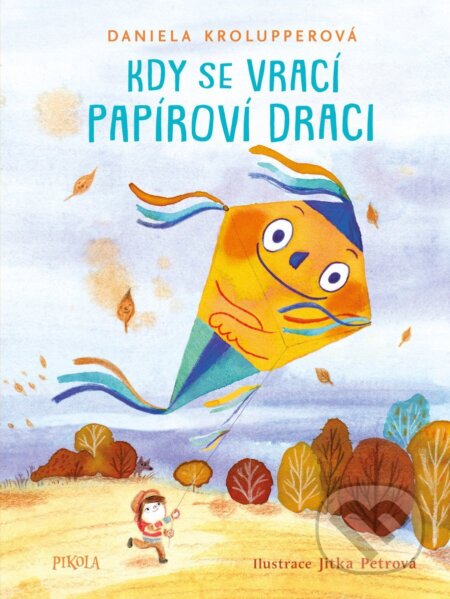 Kdy se vrací papíroví draci-Daniela Krolupperová