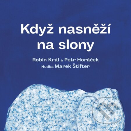 Když nasněží na slony-Robin Král