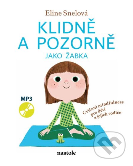 Klidně a pozorně jako žabka-Eline Snelová