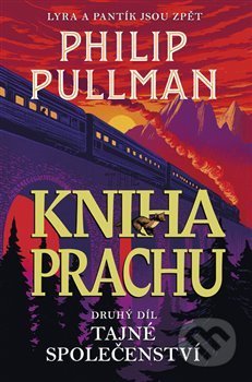 Kniha Prachu: Tajné společenství-Philip Pullman
