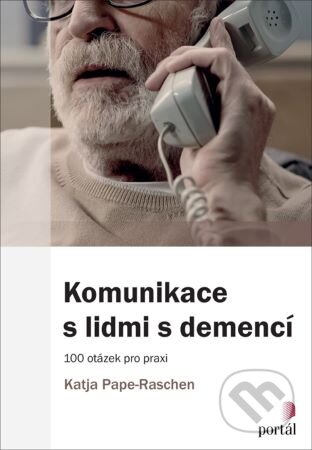 Komunikace s lidmi s demencí-Katja Pape-Raschen