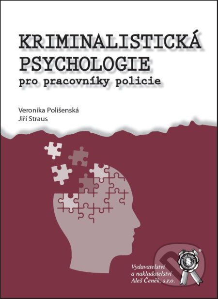 Kriminalistická psychologie pro pracovníky policie-Jiří Straus a Veronika Polišenská