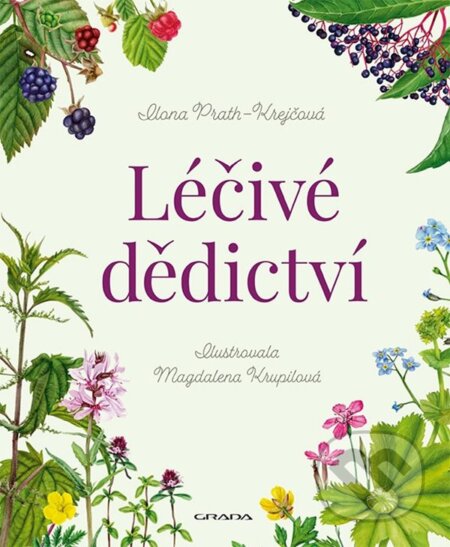 Léčivé dědictví-Ilona Prath-Krejčová