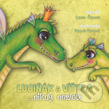 Luciňák a Víťula ... nikdy nezlobí-Lucie Čípová