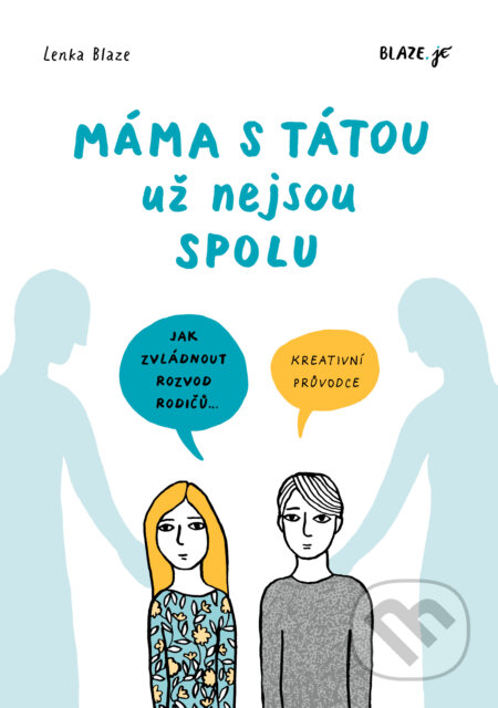 Máma s tátou už nejsou spolu-Lenka Blaze