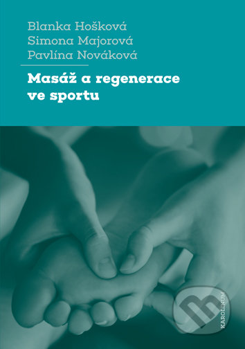 Masáž a regenerace ve sportu-Blanka Hošková