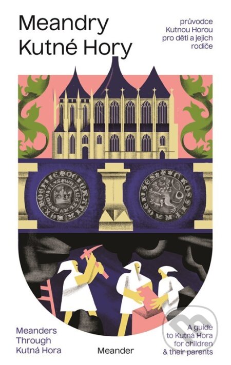 Meandry Kutné Hory-Autorský kolektiv
