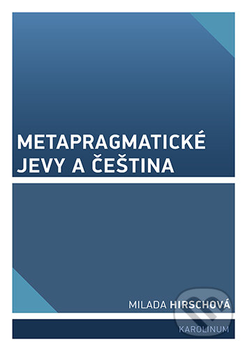 Metapragmatické jevy a čeština-Hirschová Milada