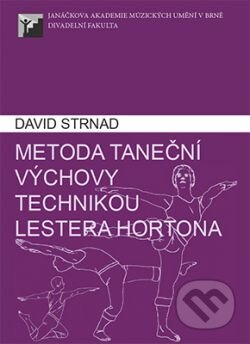 Metoda taneční výchovy technikou Lestera Hortona-David Strnad