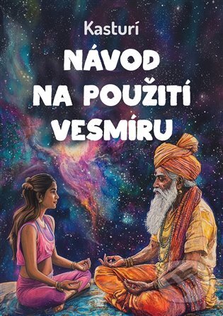 Návod na použití vesmíru-Kasturí