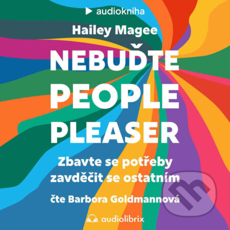 Nebuďte people-pleaser-Hailey Magee