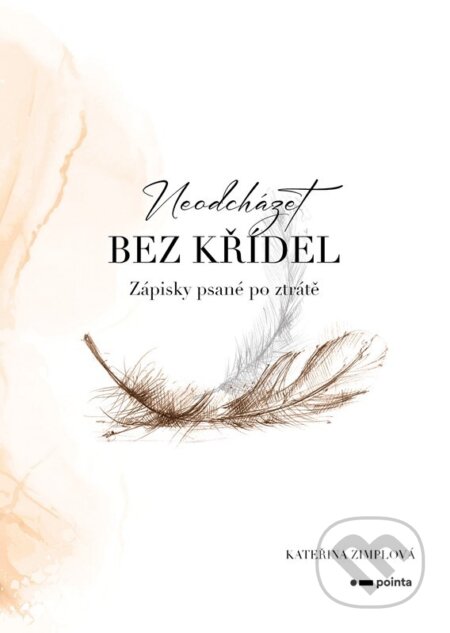 Neodcházet bez křídel-Kateřina Zimplová