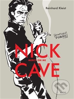 Nick Cave: Mercy On Me-Reinhard Kleist